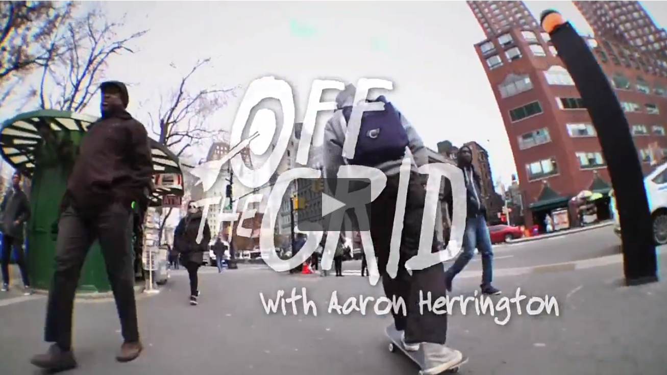 OFF THE GRID: Aaron Herrington in NYC