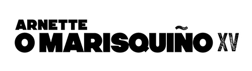 Arnette O'Marisquiño XV: Ya está AQUÍ!!