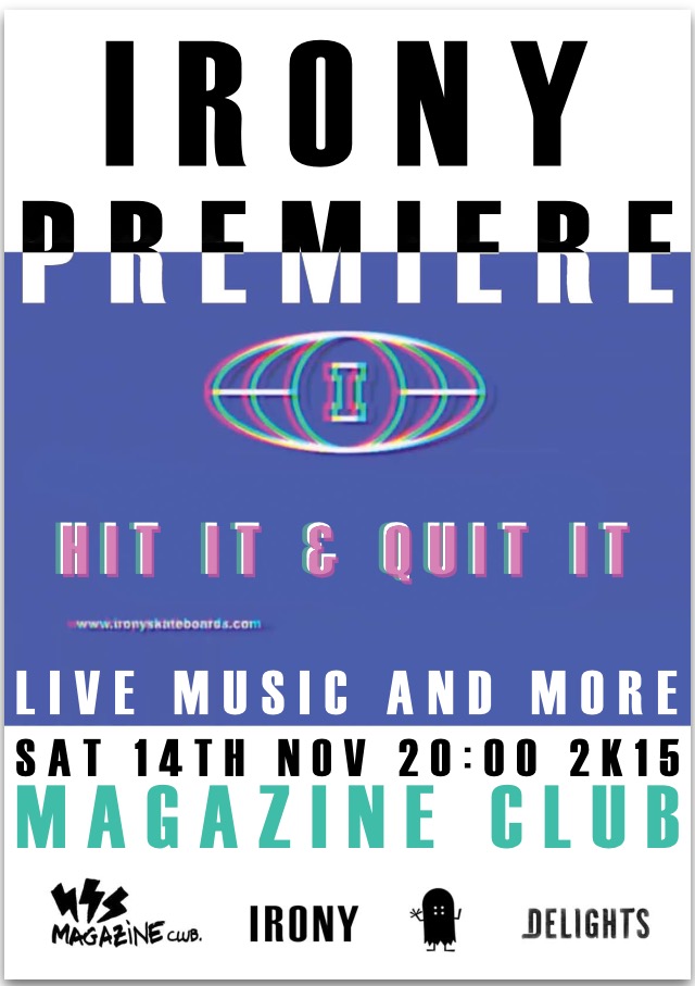 Irony Skateboards: Hit It and Quit It (Premiere)