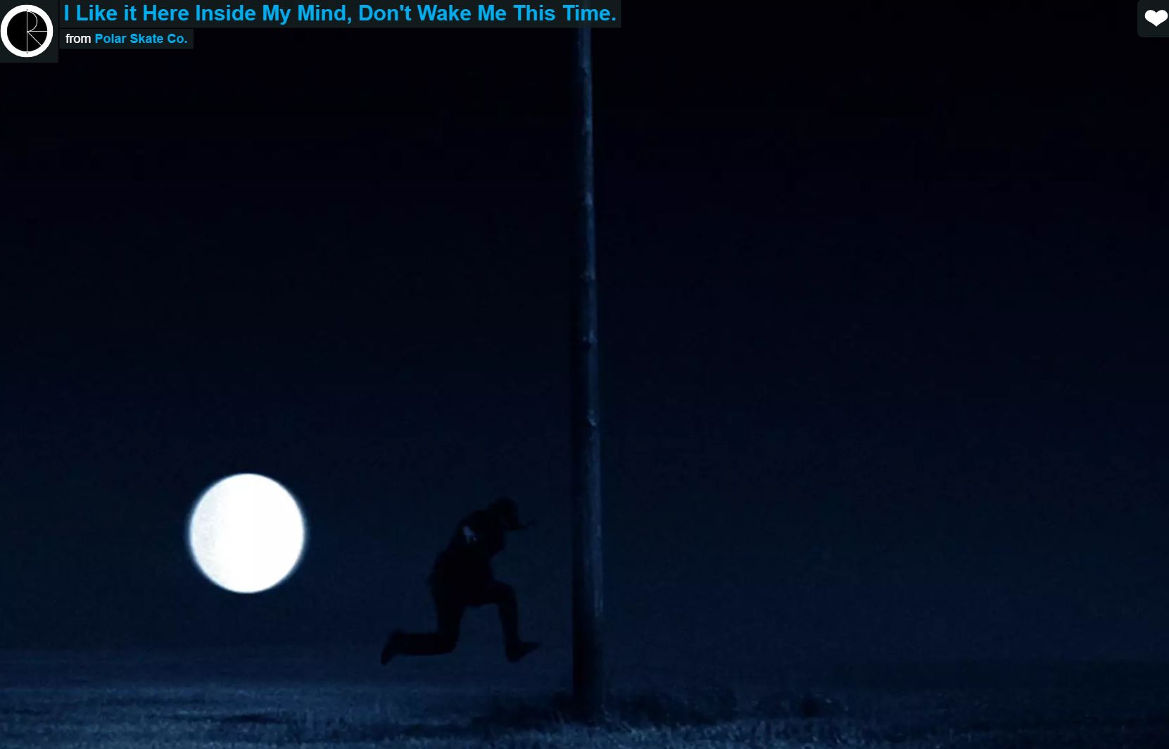 Polar Skate Co: I like it here, inside of my mind Full Video