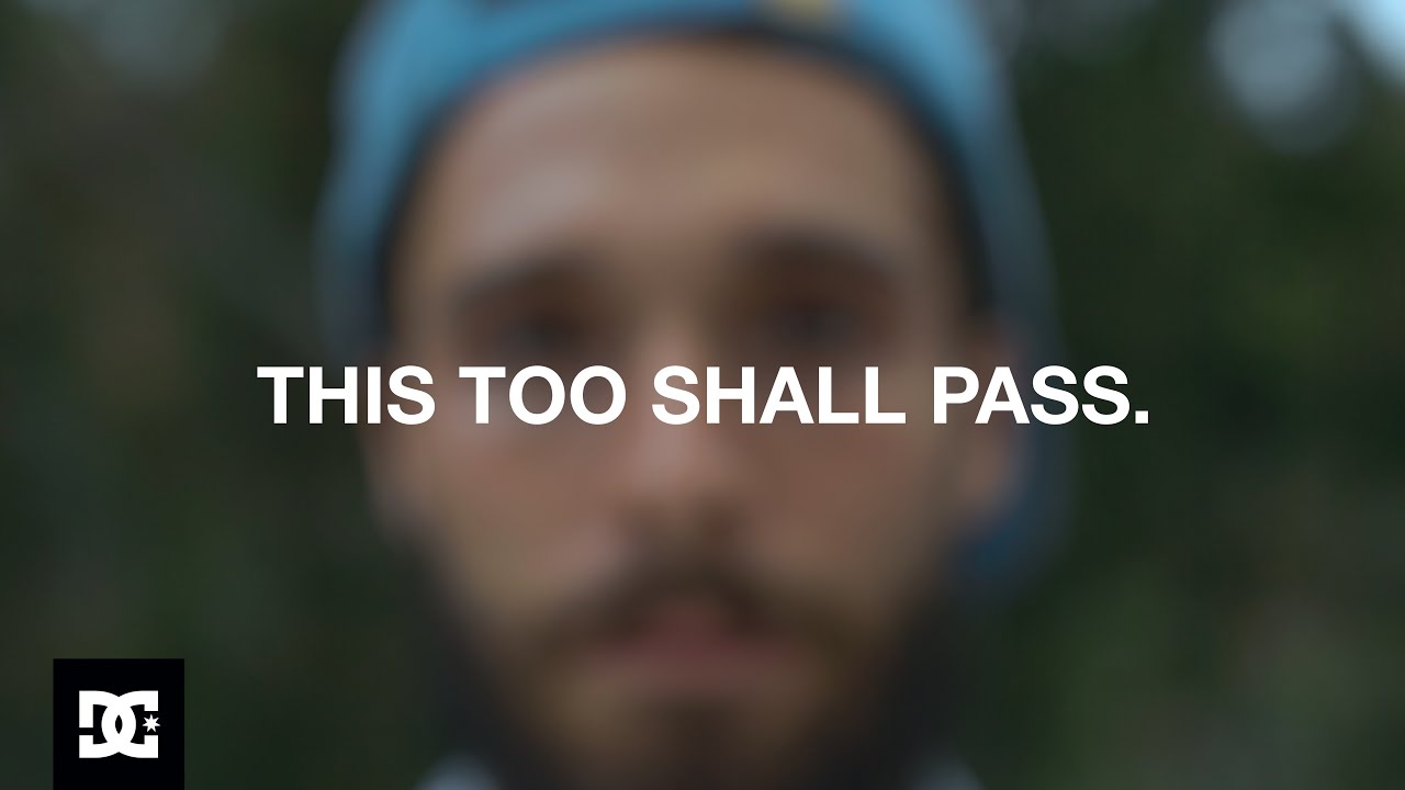 DC SHOES: THIS TOO SHALL PASS
