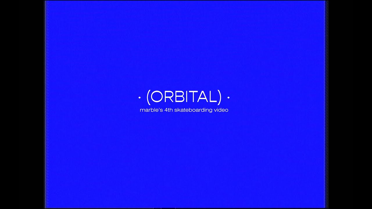MARBLE: ORBITAL (Video Completo)