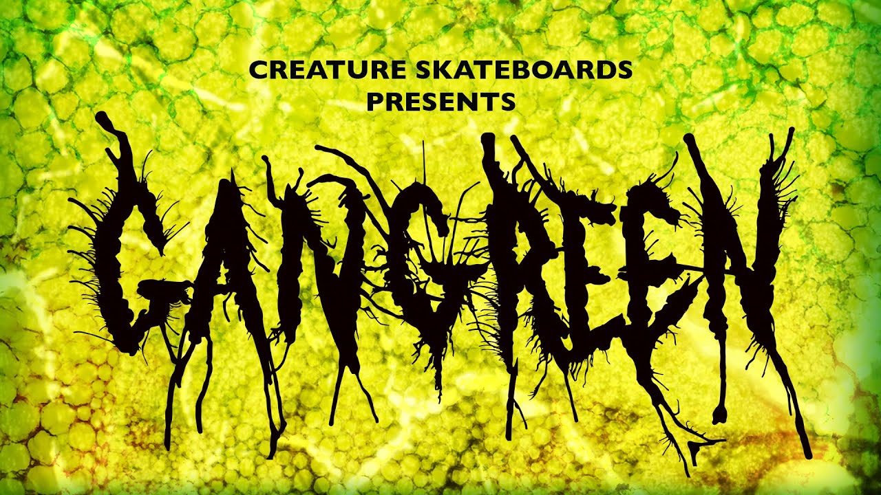 GANGREEN: Creature Skateboards (Video Completo)