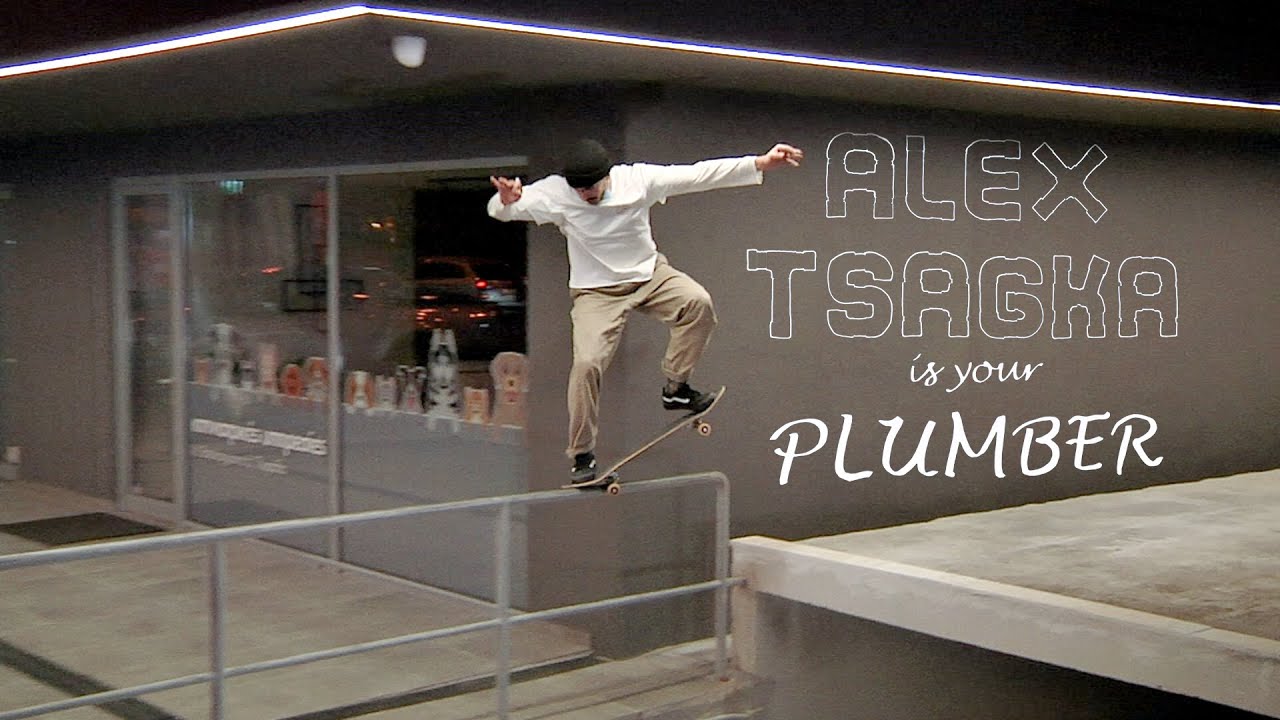 Alex Tsagka "Plumber"