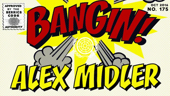 BANGIN': Alex Midler (2016)