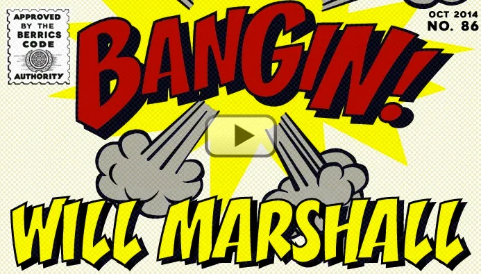 Bangin! Will Marshall