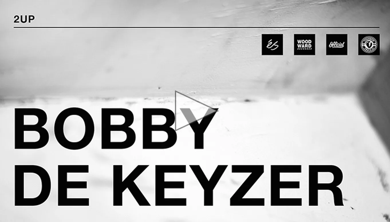 2UP: Bobby De Keyzer