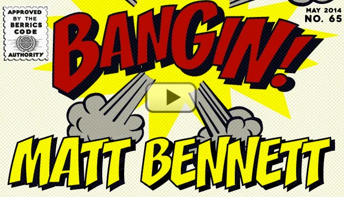 BANGIN! Matt Bennett