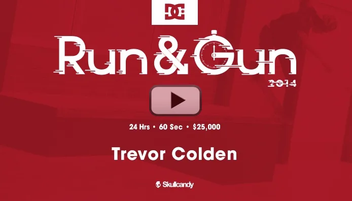 RUN & GUN: Trevor Colden