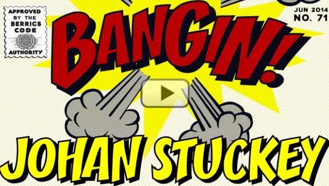 BANGIN!	 Johan Stuckey