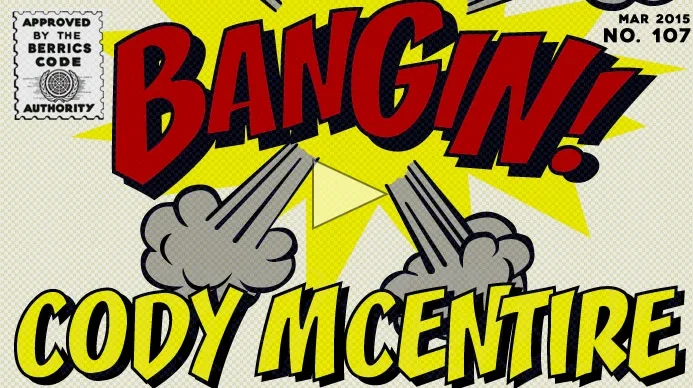 Bangin! Cody McEntire