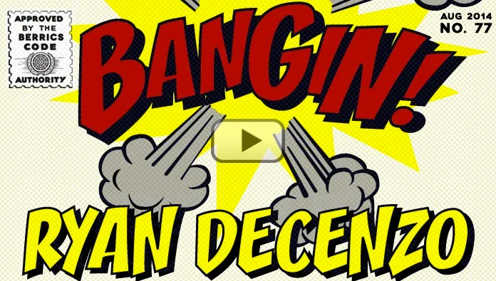 BANGIN! Ryan Decenzo