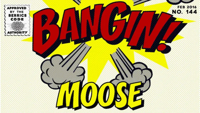 BANGIN': Moose