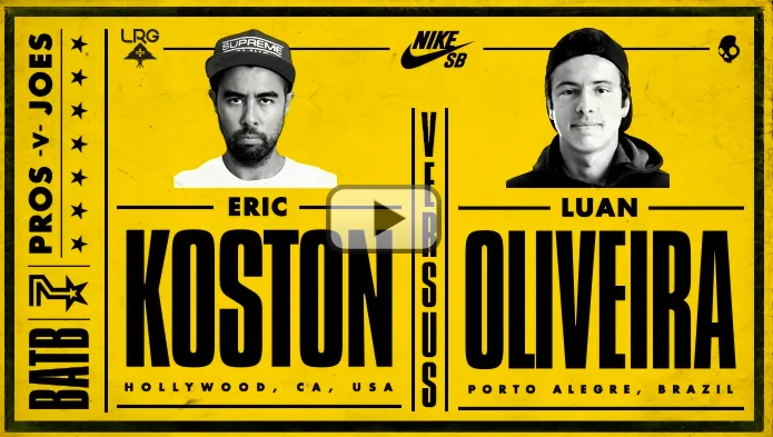 BATB 7 Finals: Luan Oliveira vs Eric Koston