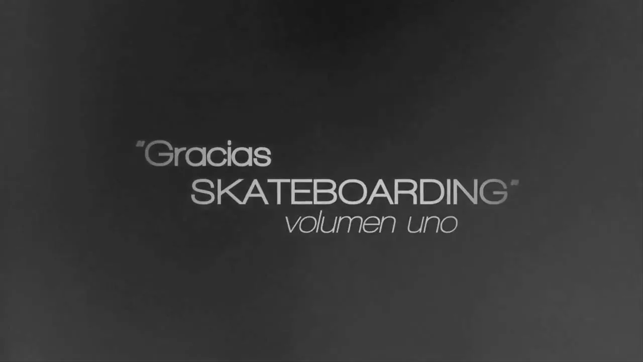 "Gracias Skateboarding" Volumen Uno FULL VIDEO