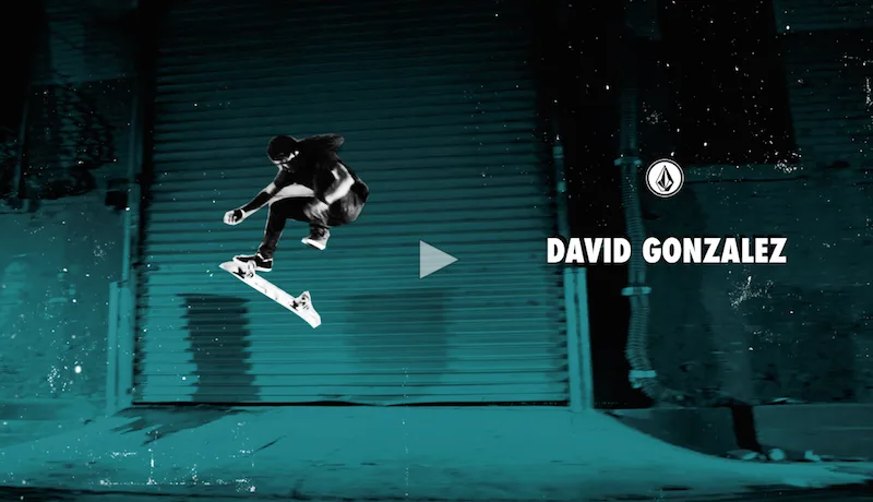 David Gonzalez: 'Stay Stoked' (Video Part)