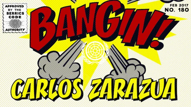 BANGIN': Carlos Zarazua
