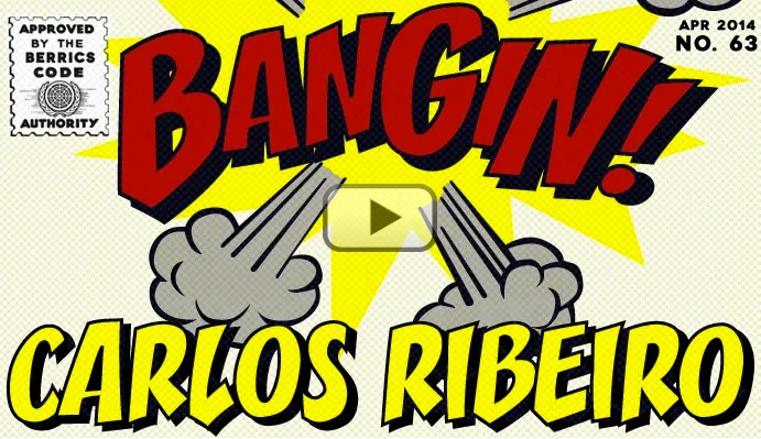 Bangin! Carlos Ribeiro