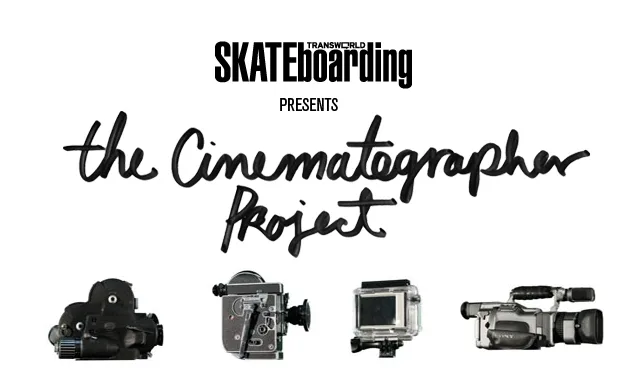 TRANSWORLD - THE CINEMATOGRAPHER PROJECT: CHRISTOPHER MIDDLEBROOK