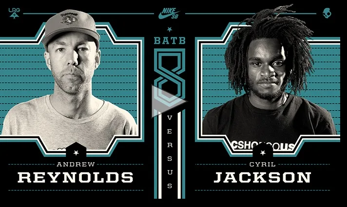 BATB 8: Andrew Reynolds vs Cyril Jackson