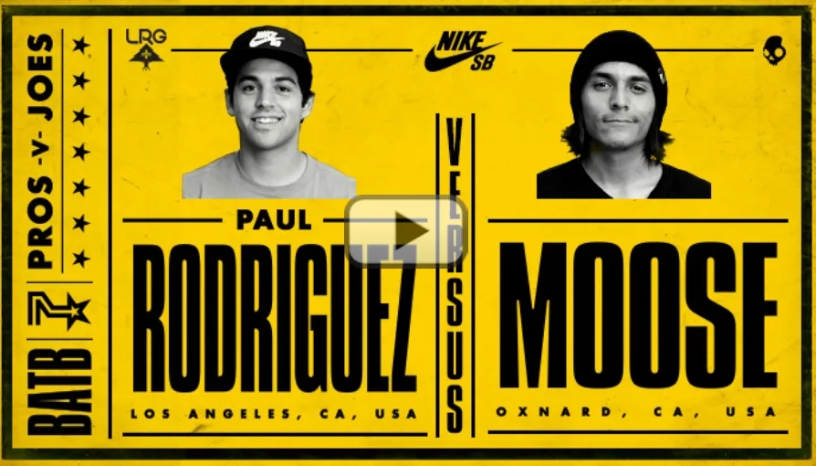 BATB 7: Paul Rodriguez vs Moose