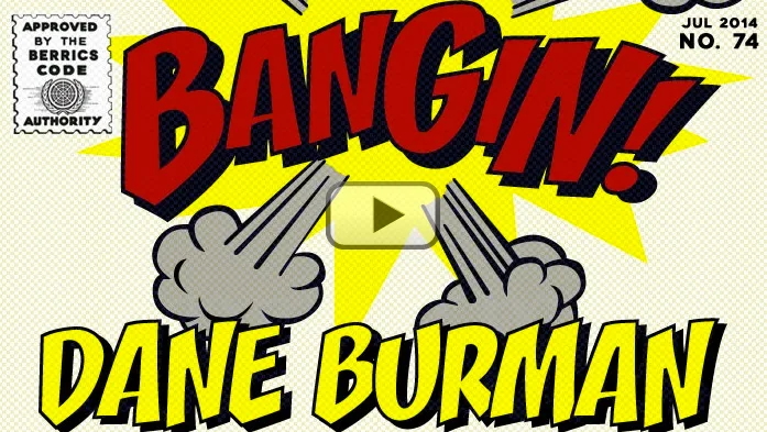 BANGIN! Dane Burman
