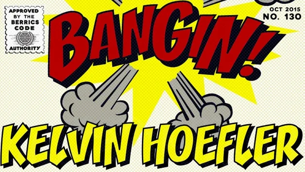 BANGIN': Kelvin Hoefler