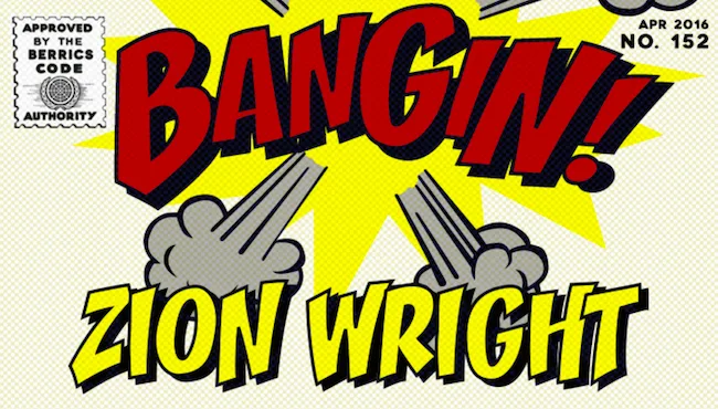 BANGIN': Zion Wright