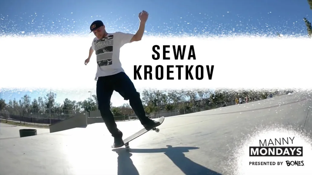 Manny Mondays: Sewa Kroetkov