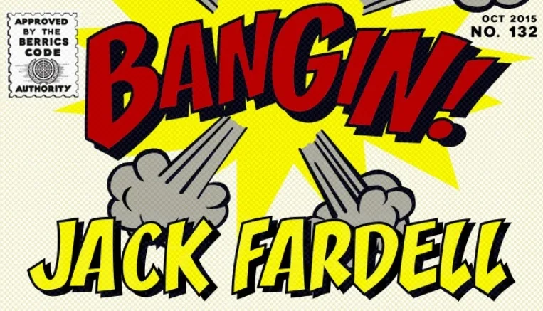 BANGIN': Jack Fardell