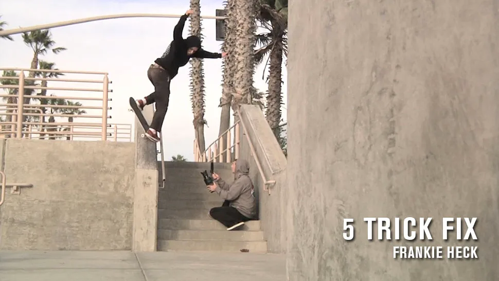 TRANSWORLD - 5 TRICK FIX: FRANKIE HECK