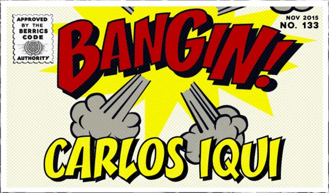 BANGIN': Carlos Iqui