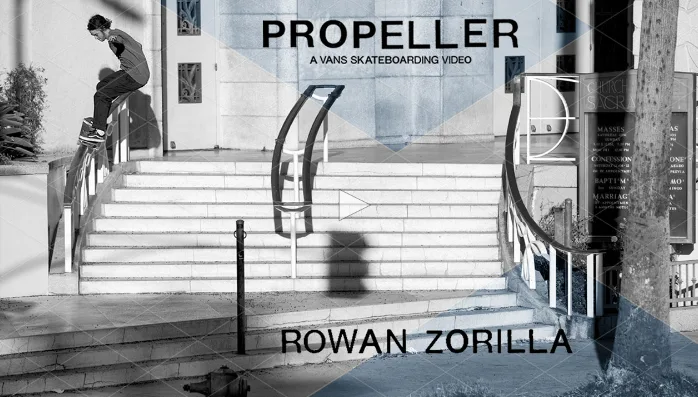 Rowan Zorilla: PROPELLER (Video Part)