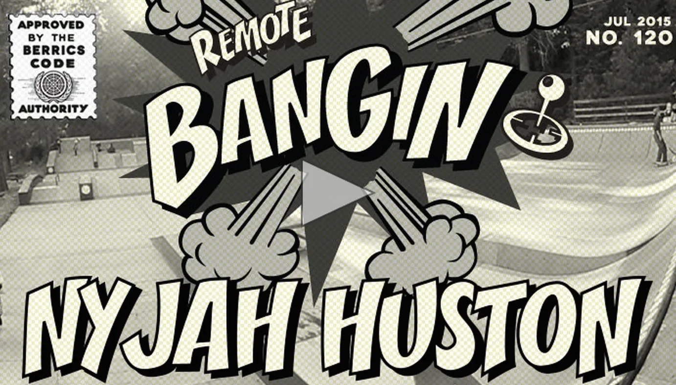 BANGIN': Nyjah Huston (Remote: Element Camp)