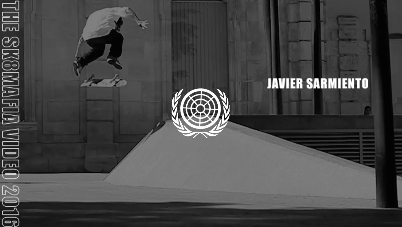 Javier Sarmiento: THE SK8MAFIA VIDEO 2016 (Video Part)